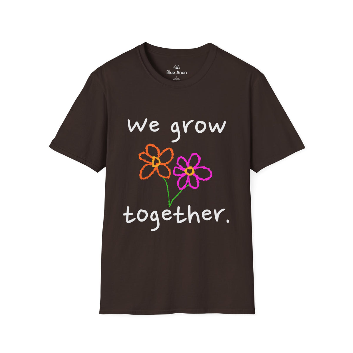 We Grow Together Flower T-Shirt