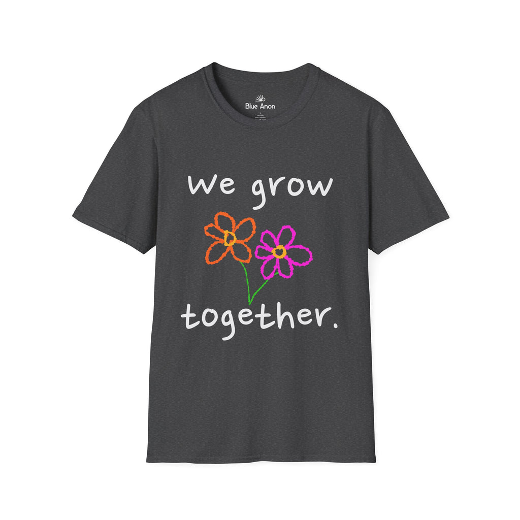 We Grow Together Flower T-Shirt